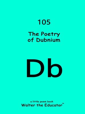 cover image of The Poetry of Dubnium